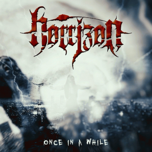 Horrizon : Once in a While
